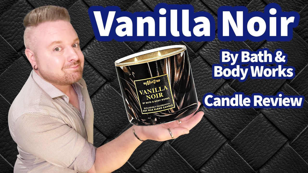 Candle Review: Vanilla Noir by Bath & Body Works 
