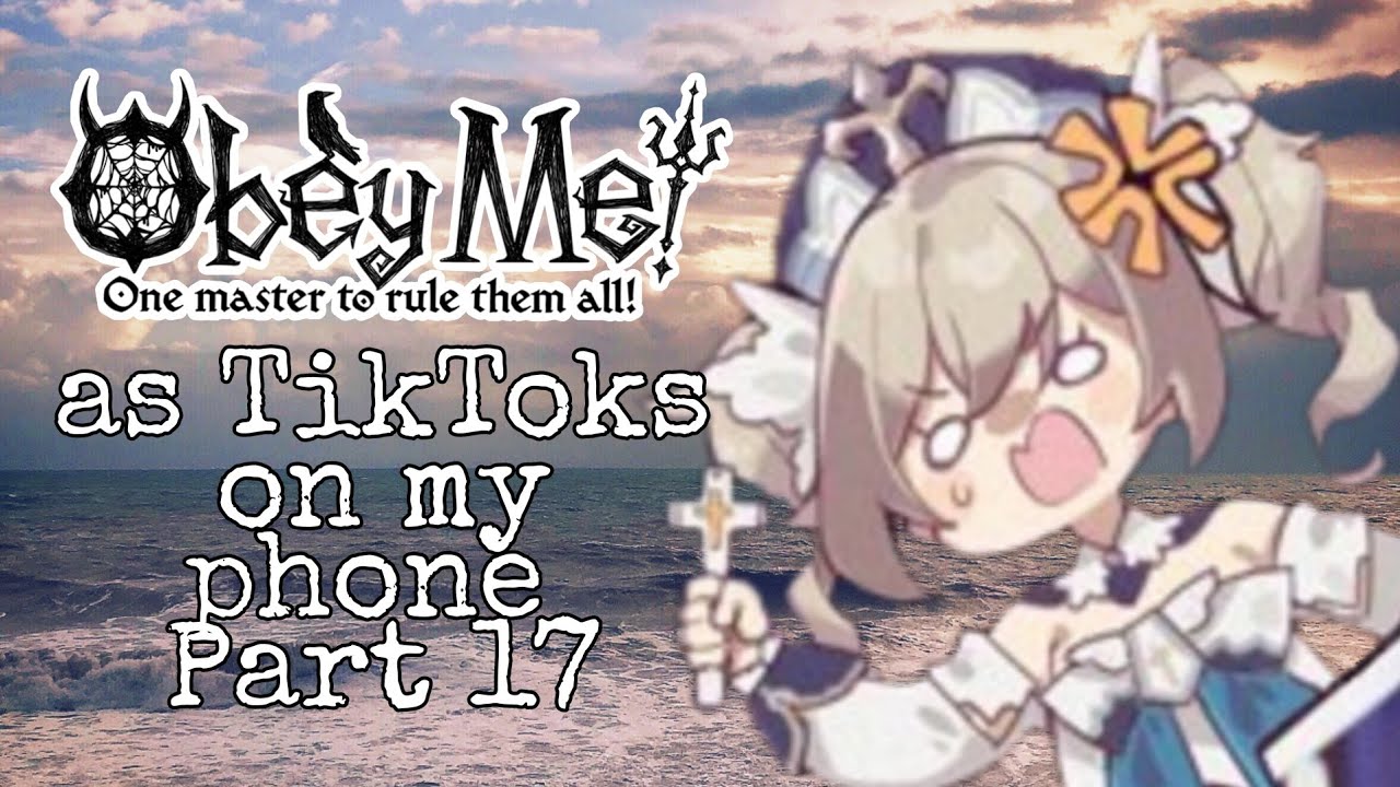 Obey Me! as TikToks on my phone | Part 17