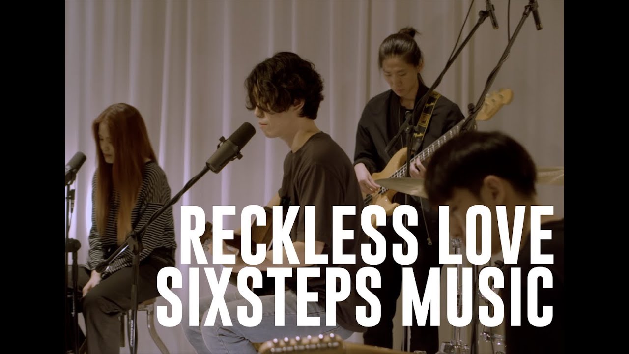 Reckless Love(한국어 번역) _ 나의교회 Sixsteps music