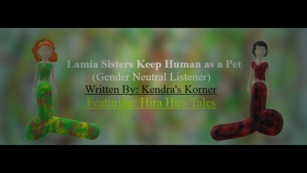 Lamia Sisters Keep Human as a Pet (Gender Neutral)