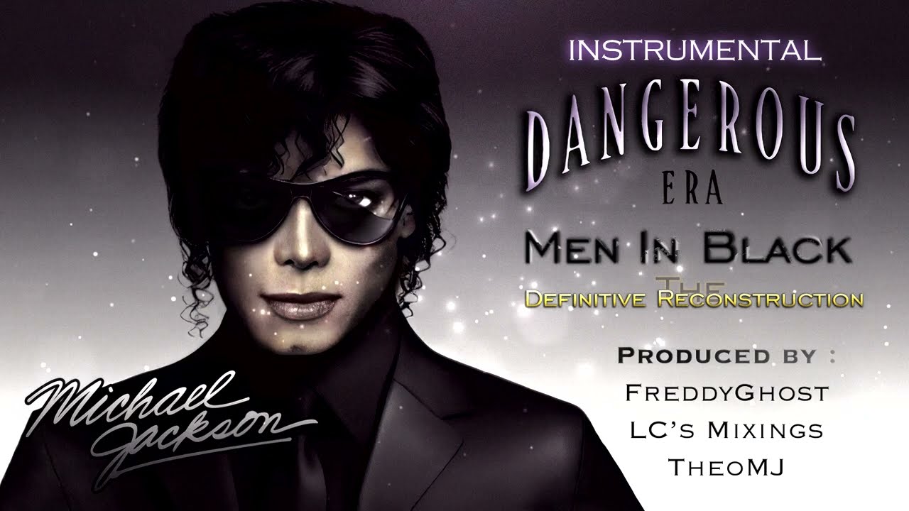 *ORIGINAL WAS LEAKED* Michael Jackson – Men In Black (The Definitive Reconstruction by FG & Others)