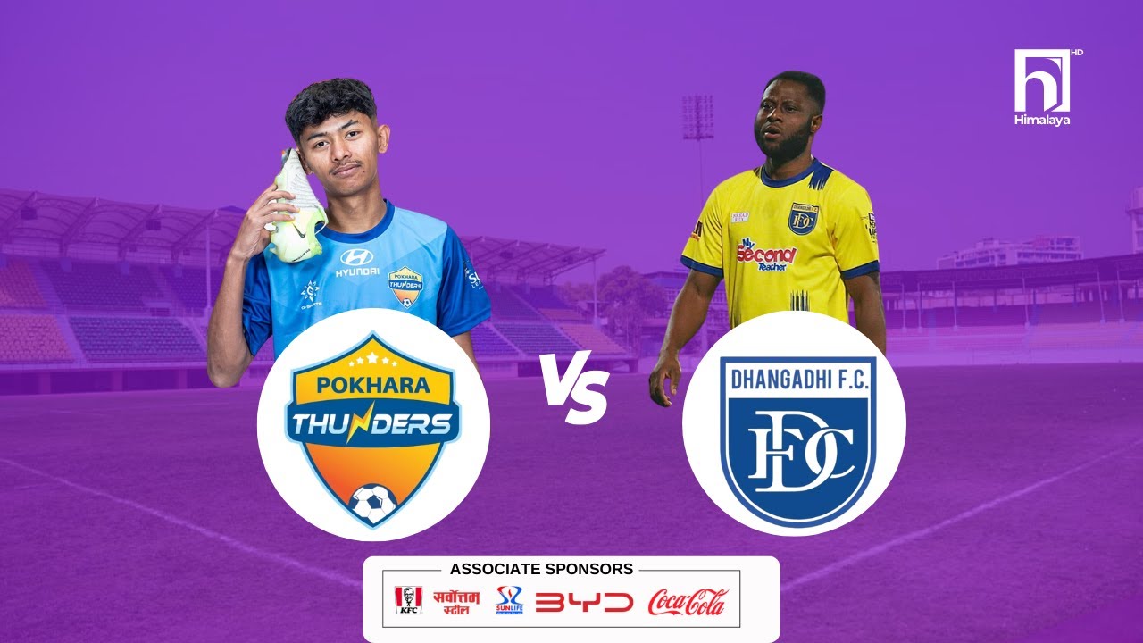 Pokhara Thunders FC vs Dhangadhi FC | Match No. 12  |  Nepal Super League 2025