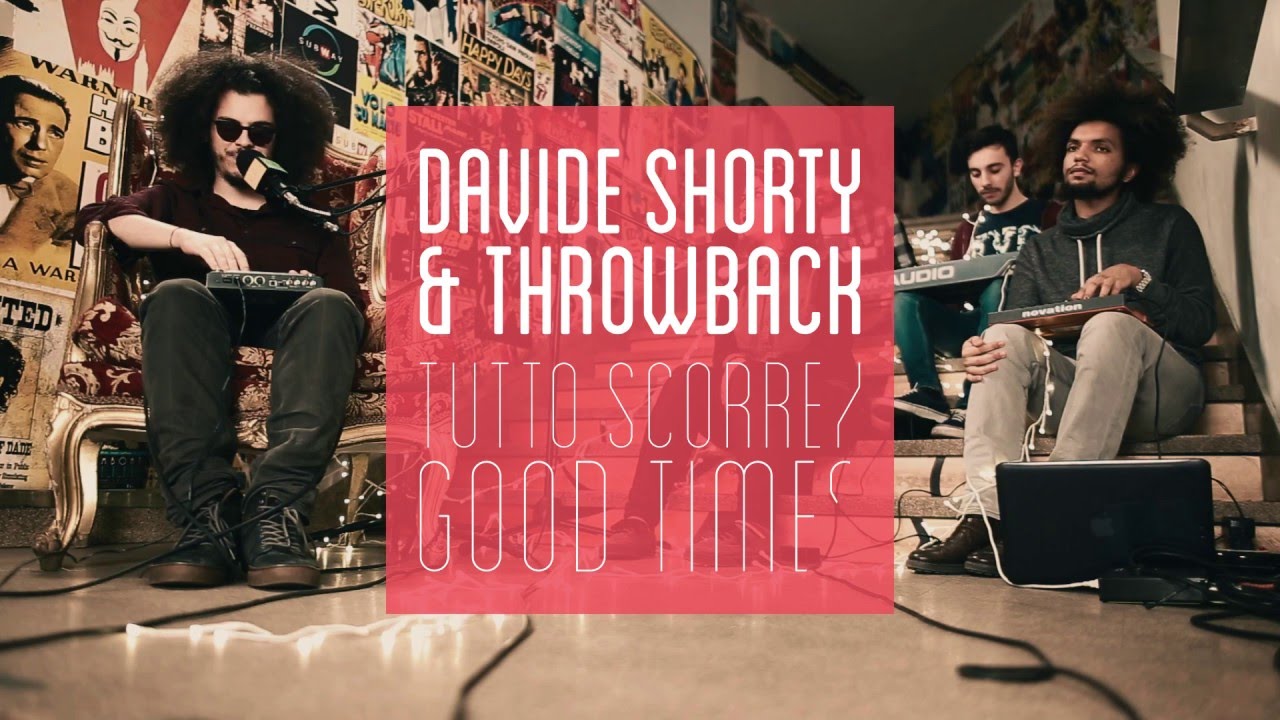 Davide Shorty & ThrowBack - Tutto Scorre Good Times | POP UP LIVE SESSIONS