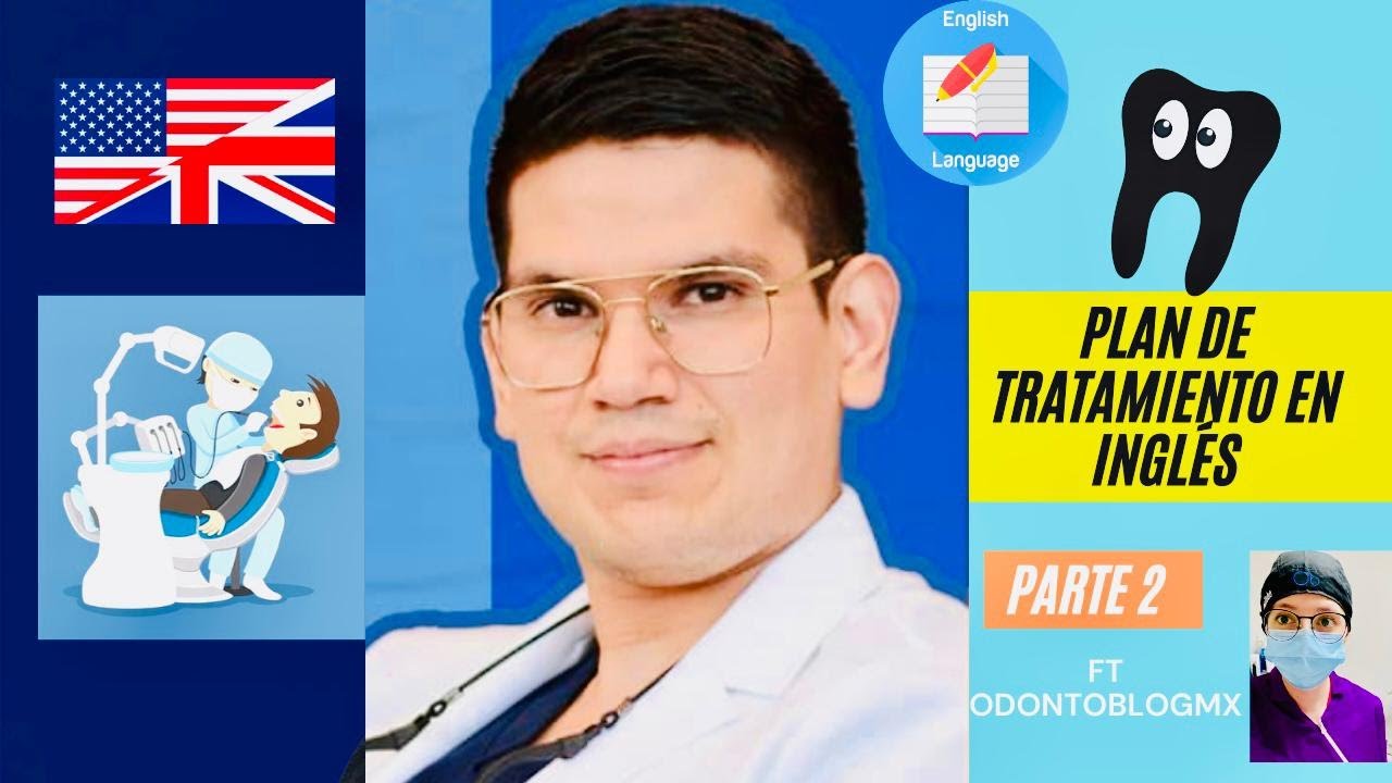 Plan de tratamiento dental en Inglés | INGLÉS PARA DENTISTAS