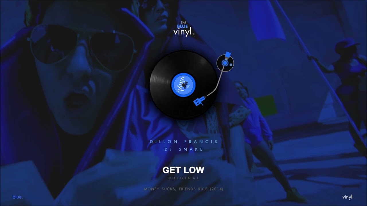DILLON FRANCIS x DJ SNAKE - Get Low (Extended)