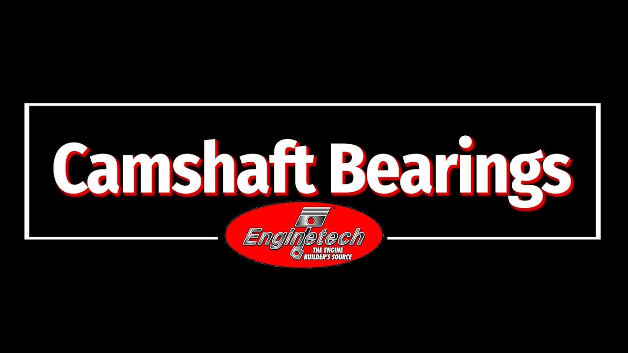 Enginetech Camshaft Bearings