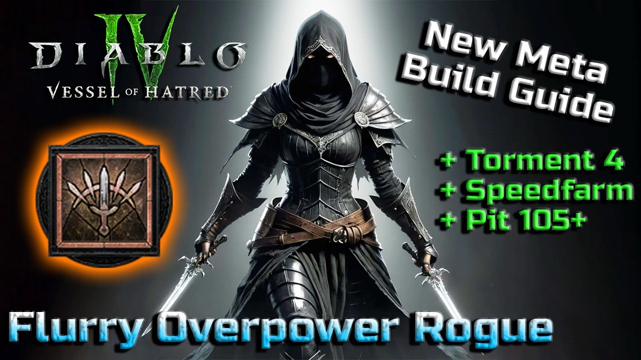 NEW META Best Flurry Overpower Rogue Build Guide - Season 6 Endgame in Diablo 4 Vessel of Hatred