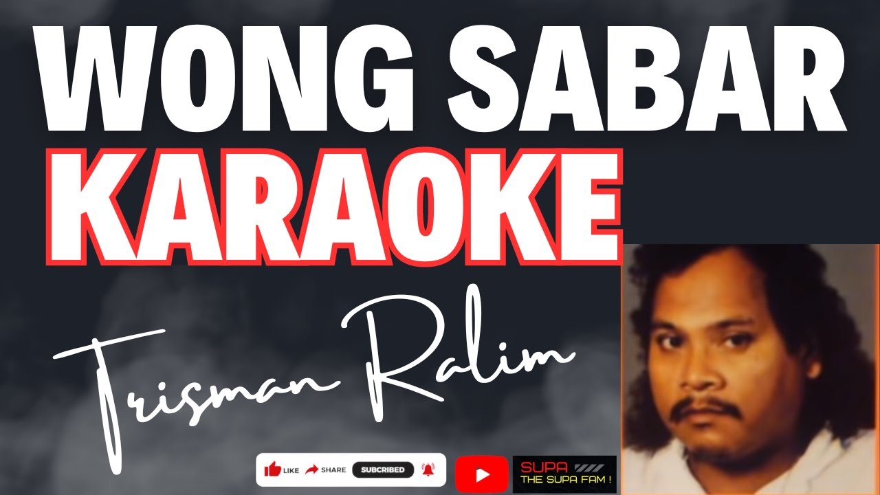WONG SABAR - TRISMAN RALIM  ||  KARAOKE