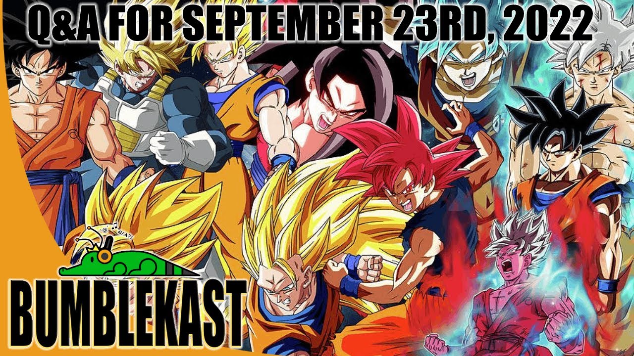 How Much Goku is Too Much Goku? | BumbleKast for September 23rd, 2022 - Q&A Podcast with Ian Flynn