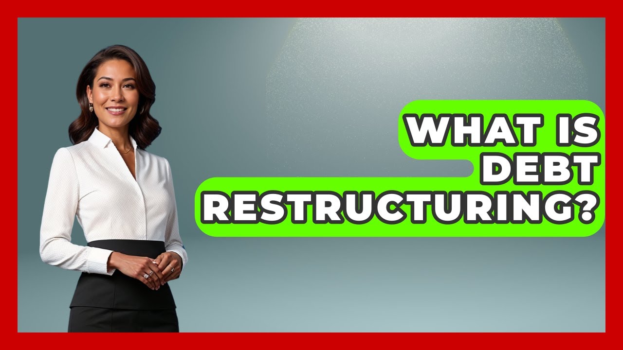 What Is Debt Restructuring? - Your Bankruptcy Advisors