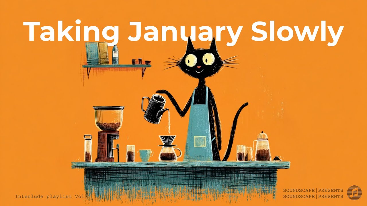 ☕️Interlude playlist ｜Vol.1｜Chill pop ｜Taking January Slowly｜1月は、ゆっくり行こう。
