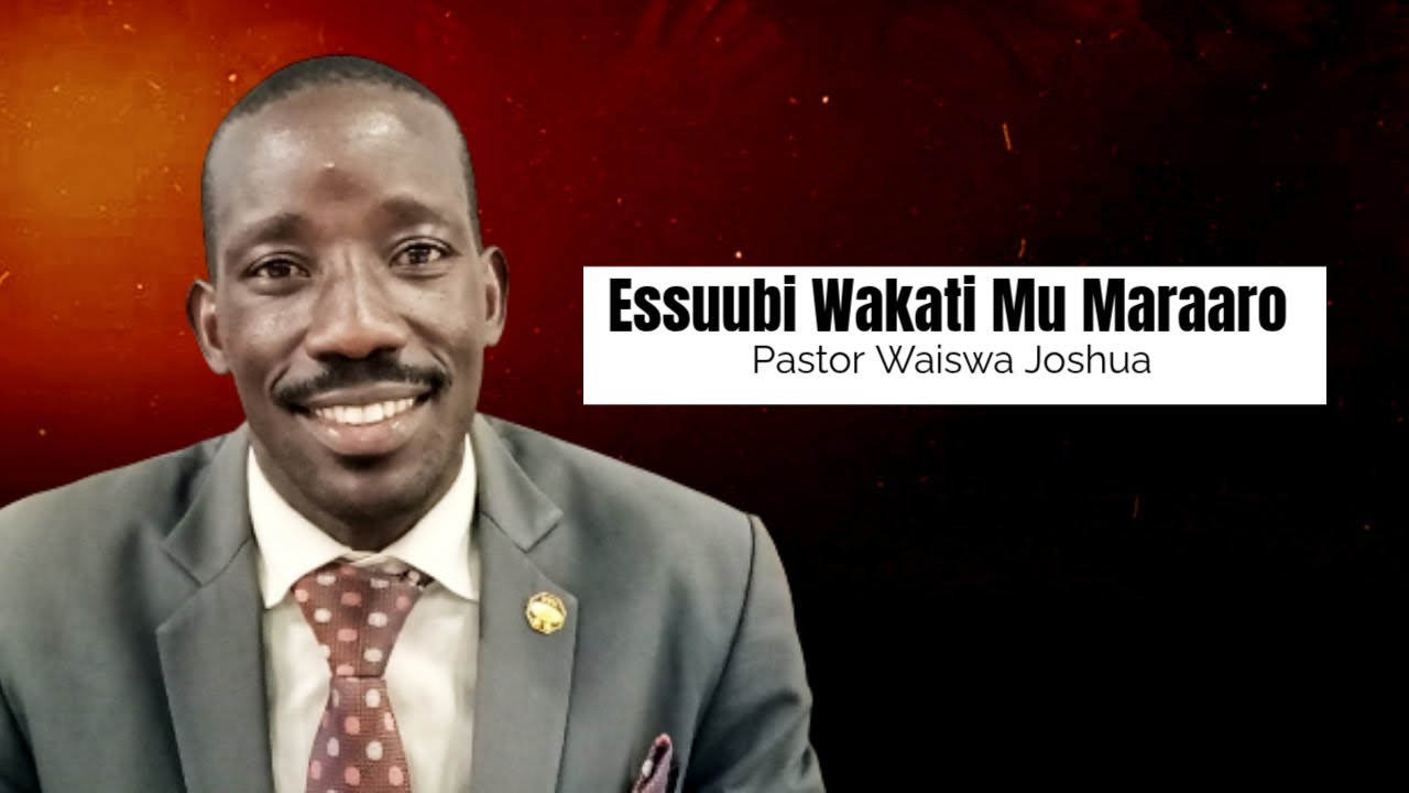 SERMON: Essuubi Wakati Mu Maraaro || Pastor Waiswa Joshua