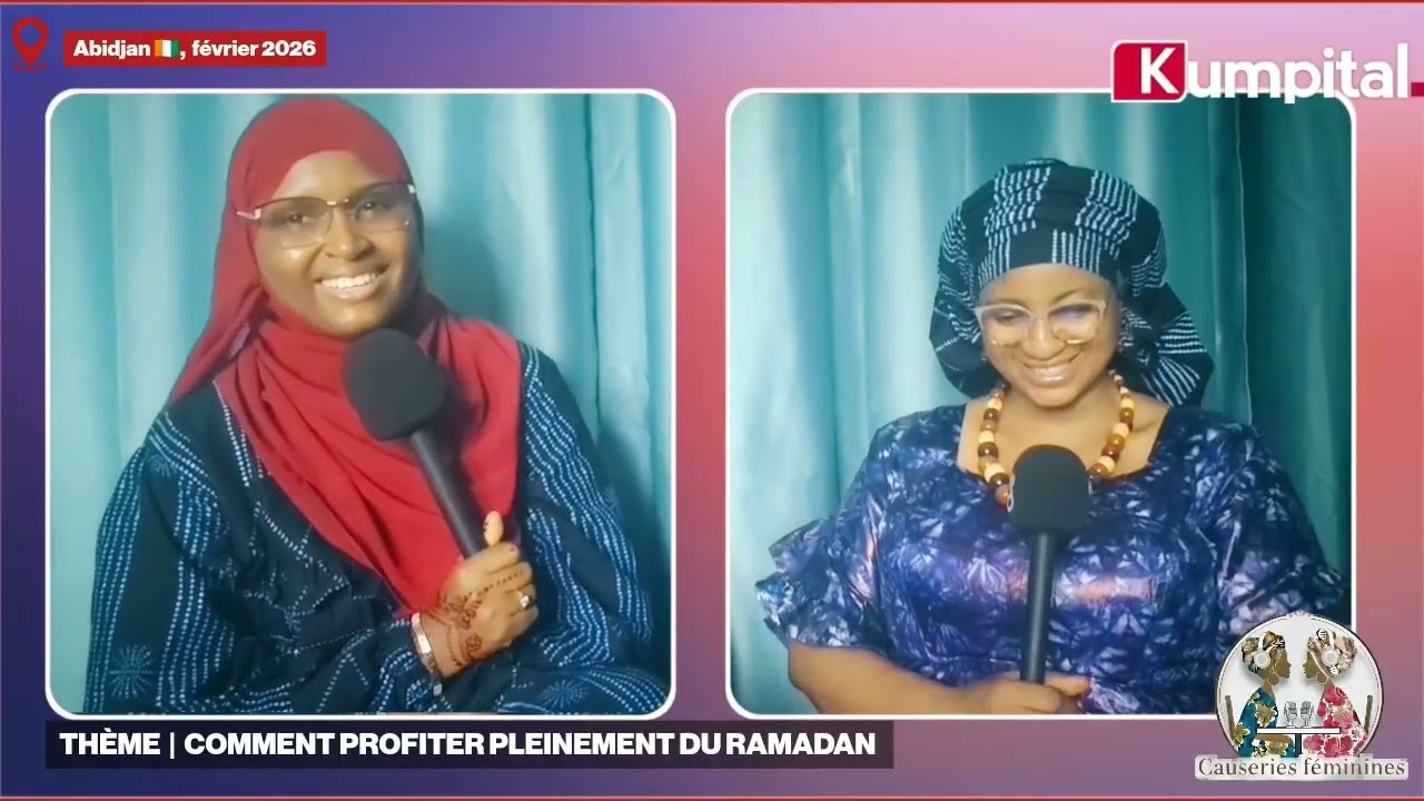 #CAUSERIESFÉMININES | Comment profiter pleinement du Ramadan