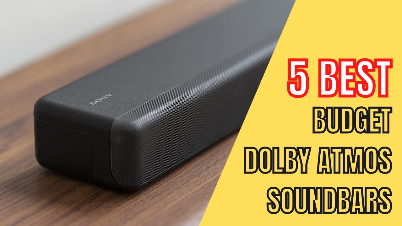 5 Best Budget Dolby Atmos Soundbars 2023