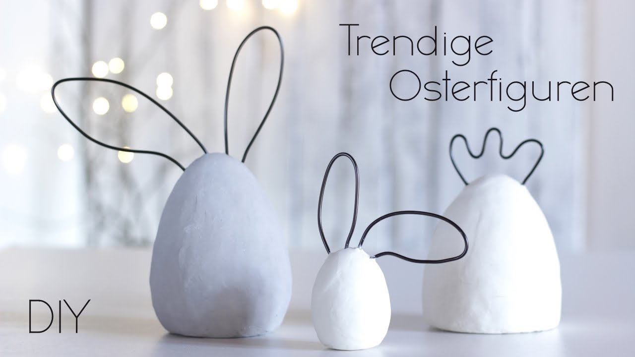 DIY | Trendige Osterfiguren einfach selber machen | Hasen und Hühner | süße Osterdeko |  Just Deko