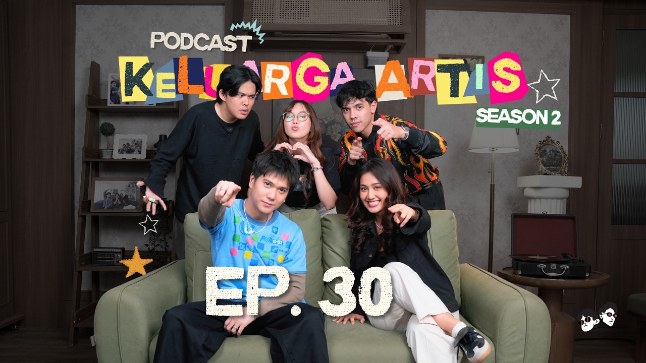Artis Family Podcast S2 | Ep. 30 &ndash; Iqbaal & Zulfa Used to Be Pickpockets, Sonia Is Disappointed