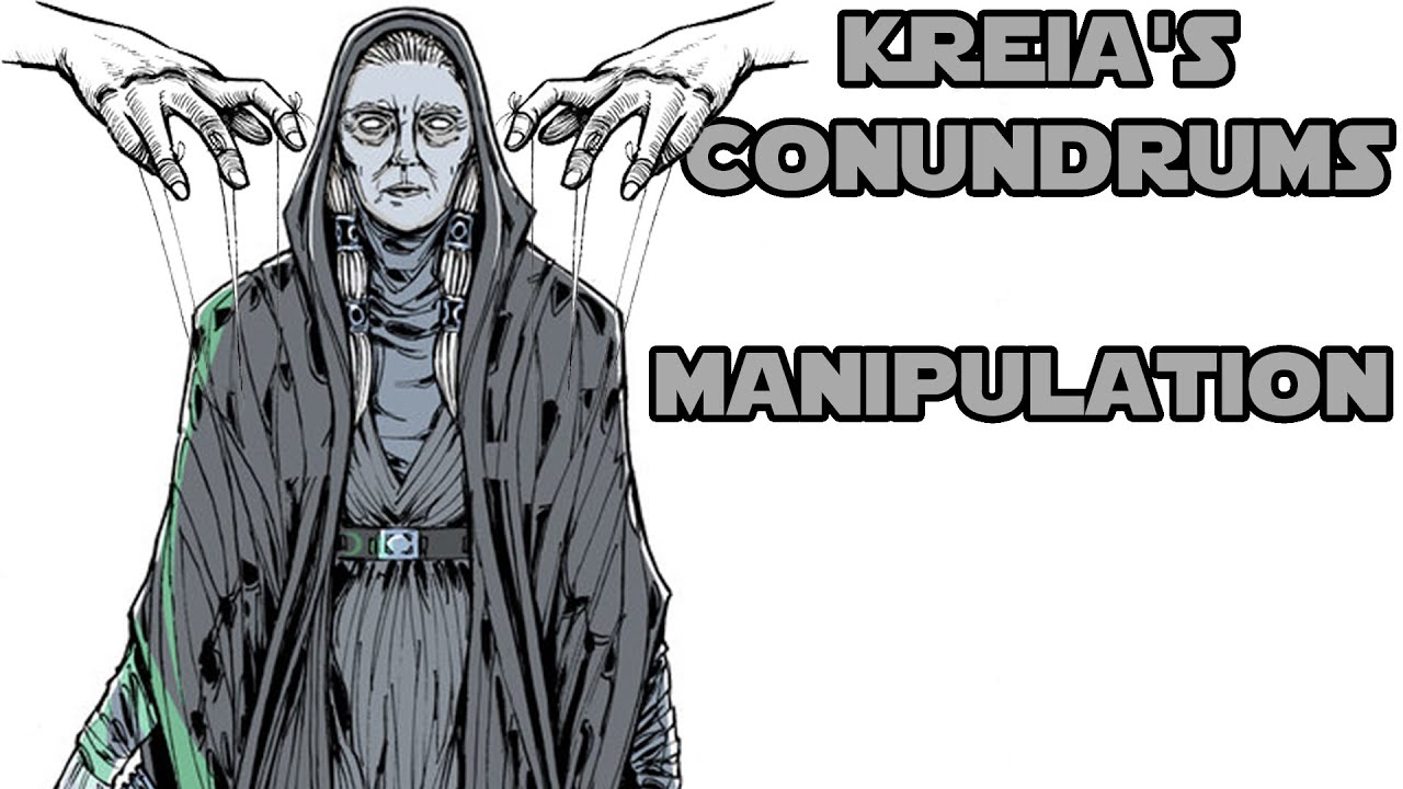 Kreia's Conundrums - Manipulation