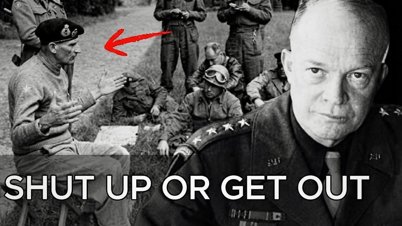 The Day Eisenhower Finally Snapped and Told Montgomery to “Shut Up or Get Out”