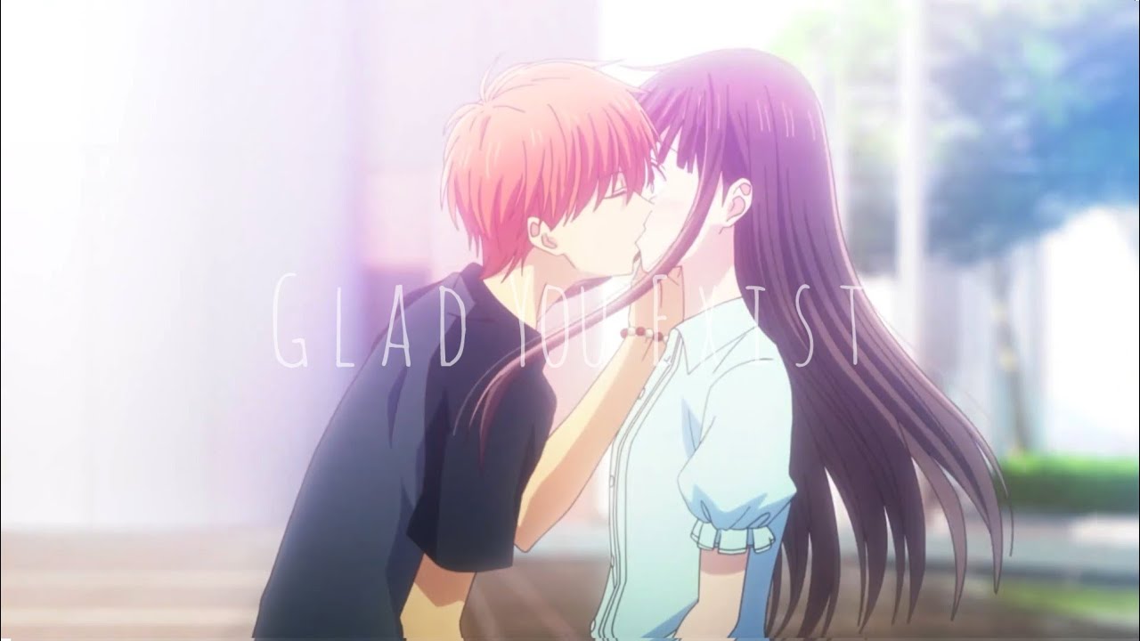Fruits Basket「AMV」 Glad You Exist