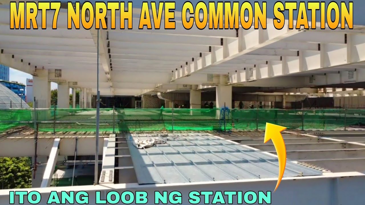 ITO NAMAN ANG LOOB NG STATION/MRT7 NORTH AVE COMMON STATION UNIFIED GRAND CENTRAL STATION UPDATE 