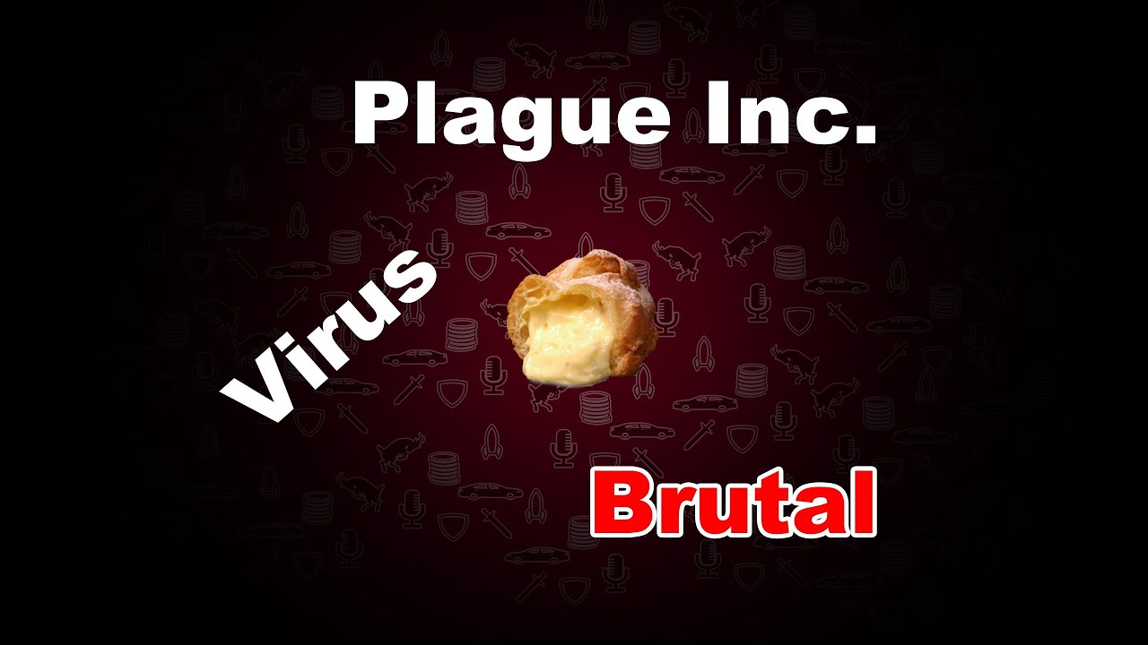 Plague Inc. Evolved Virus Brutal Walkthrough