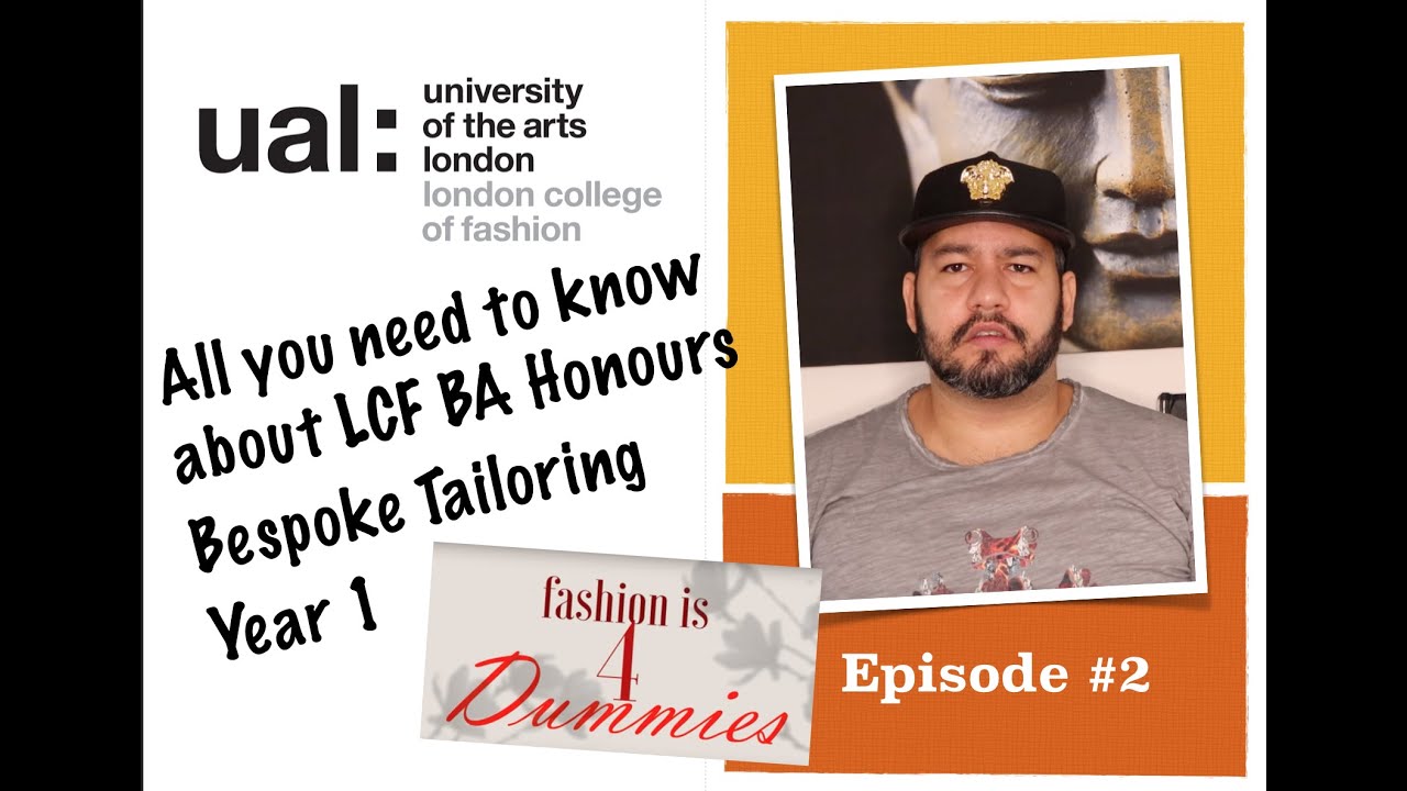 London College Of Fashion. What do you learn at the Bespoke Tailoring course- Year 1