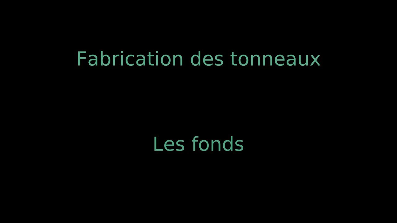 Tonnellerie - Fabrication des fonds