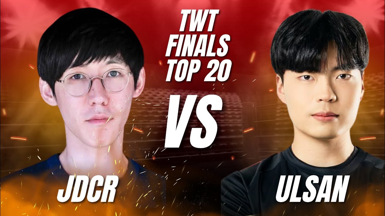 Ulsan Vs JDCR TWT GLOBAL FINALS 2025 - TOP 20