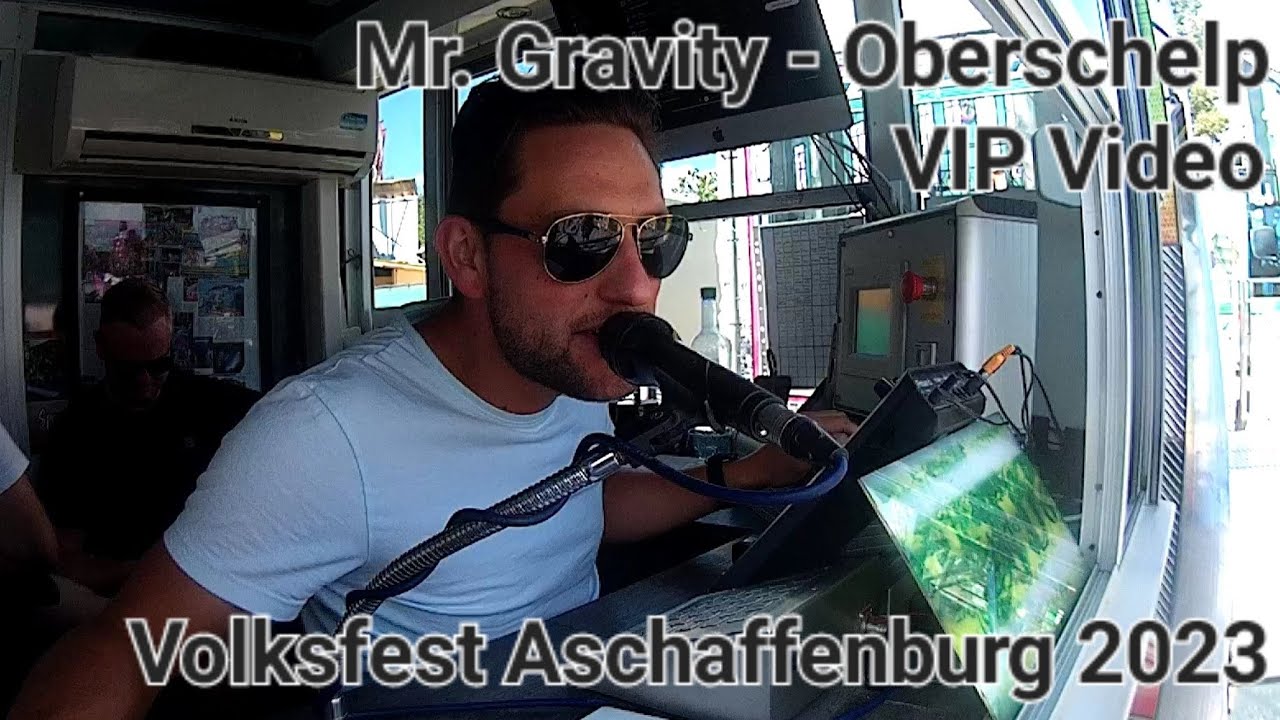 Mr. Gravity - Oberschelp ( VIP Video ) [ Volksfest Aschaffenburg 2023 ]