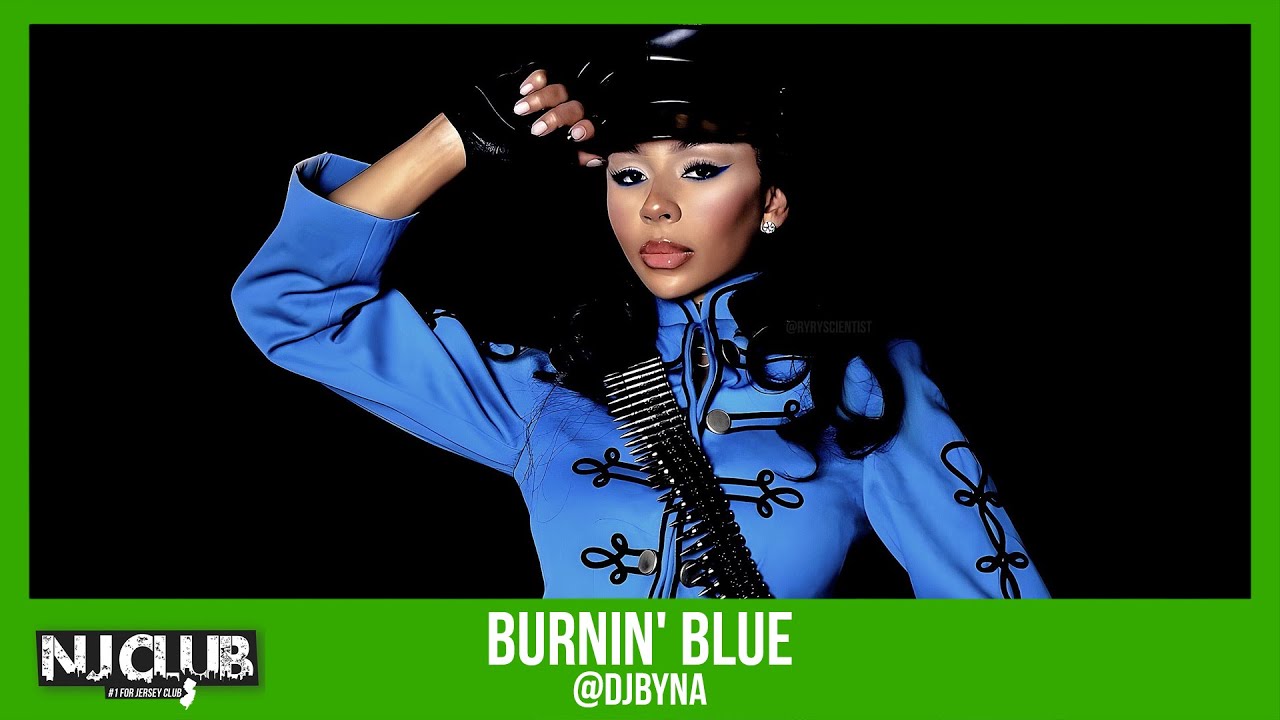 Burnin' Blue (Jersey Club) @djbyna