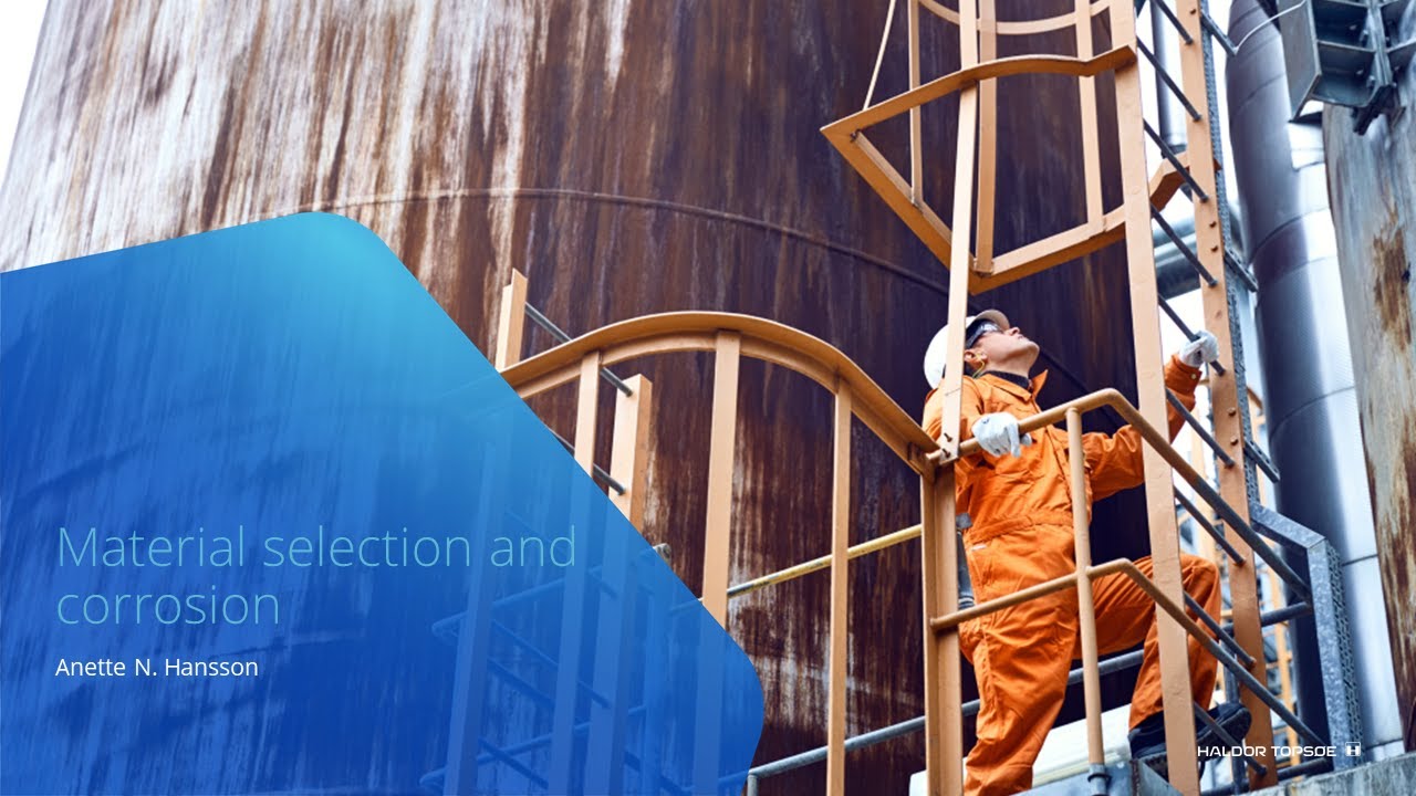 Material selection and corrosion