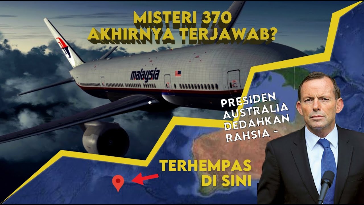 Misteri MH370 Akhirnya Dijawab - Perdana Menteri Australia Dedah Rahsia!