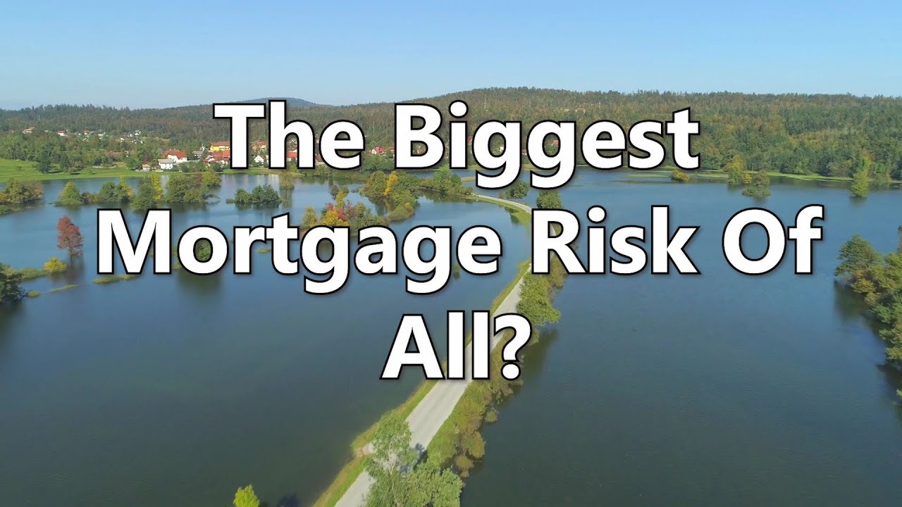 The Biggest Mortgage Risk Of All?