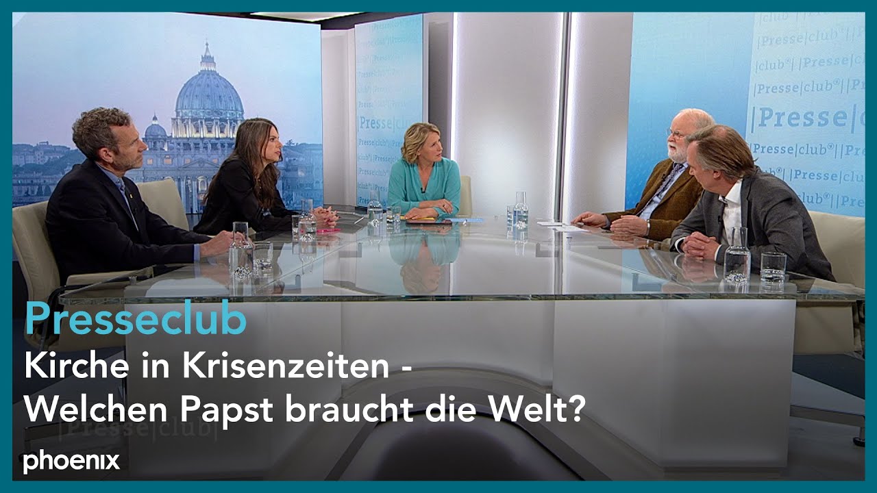 Presseclub: Kirche in Krisenzeiten - Welchen Papst braucht die Welt?