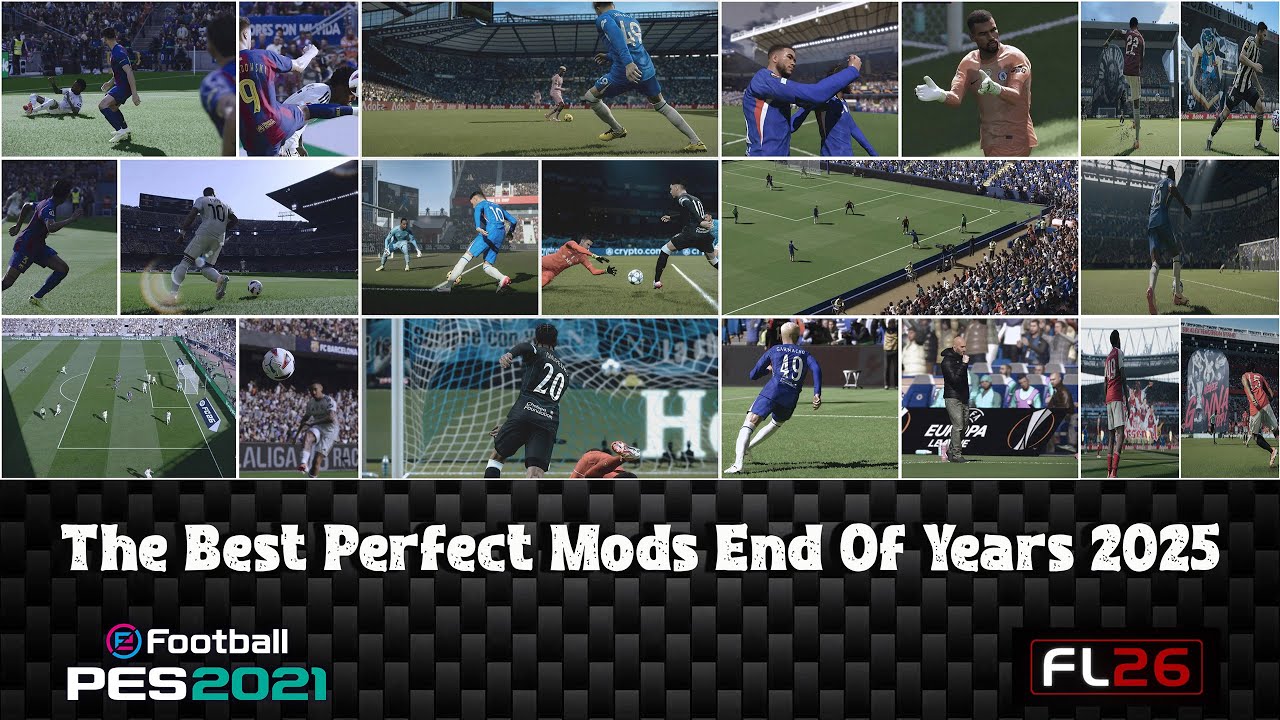 Лучшие идеальные модификации для PES 2021 и Football Life 2026 к концу 2025 года.