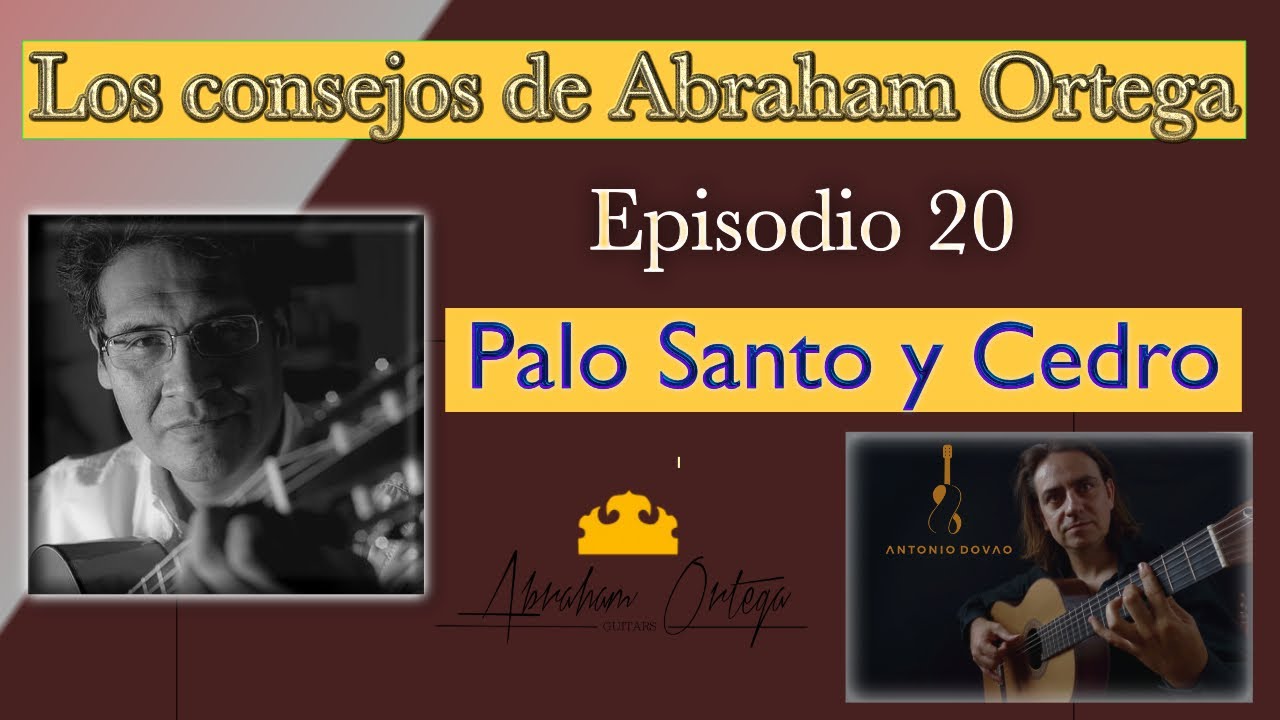 🔥 GUITARRA de PALOS SANTO y CEDRO. Los CONSEJOS de ABRAHAM.  Episodio 20