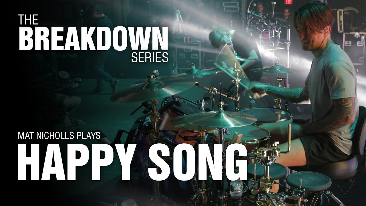 The Break Down Series - Mat Nicholls plays Happy Song