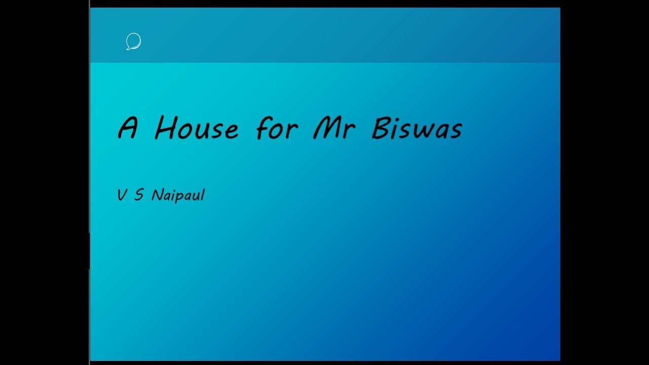 A House for Mr Biswas - V S Naipaul