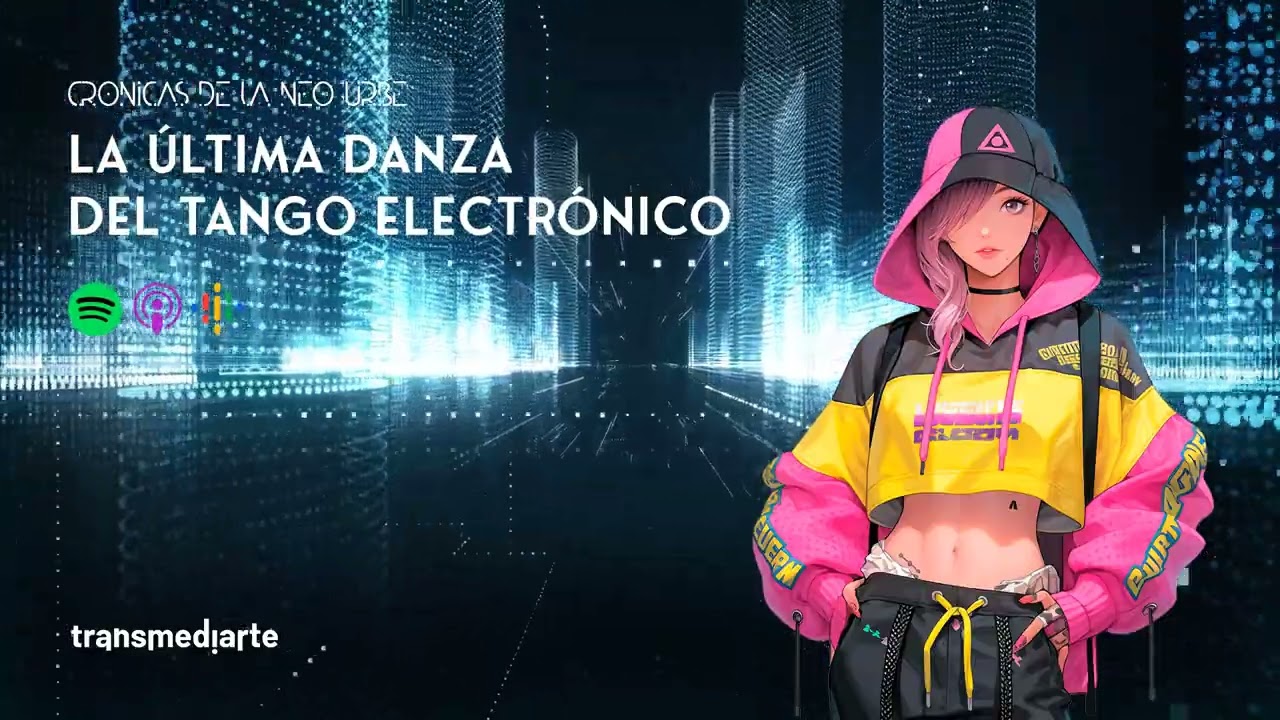 Capitulo 01 - La última danza del Tango Electrónico