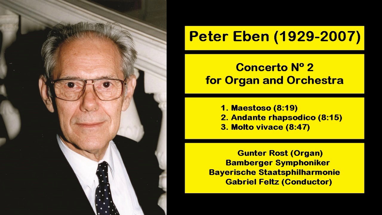Peter Eben (1929-2007) - Concerto Nº 2 for Organ and Orchestra