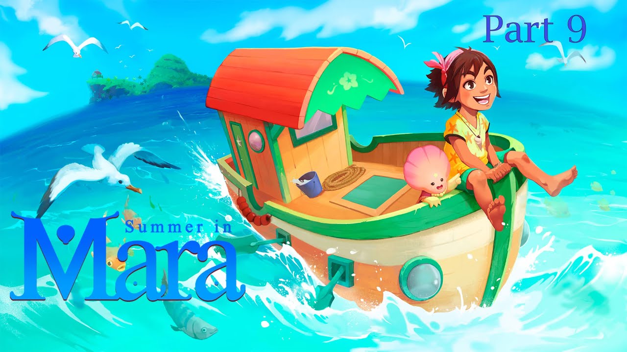 Summer in Mara Full Playthrough - Part 9