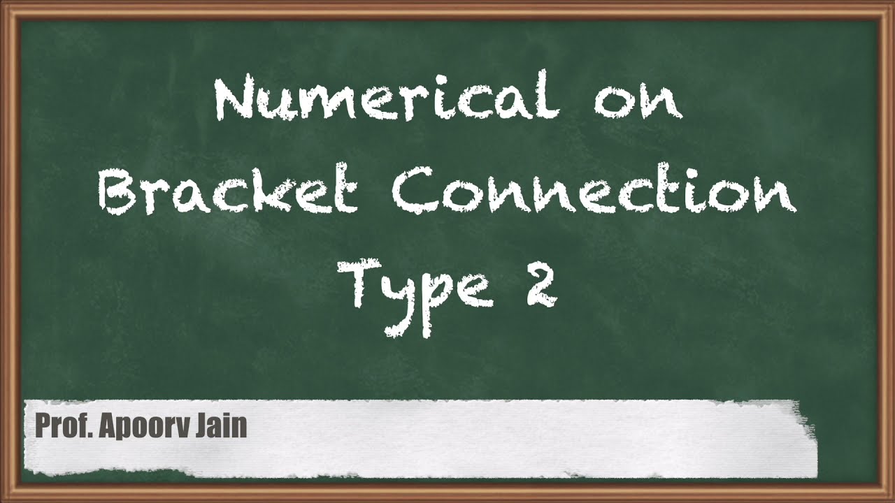 Numerical on Bracket Connection Type II - Design of Connections