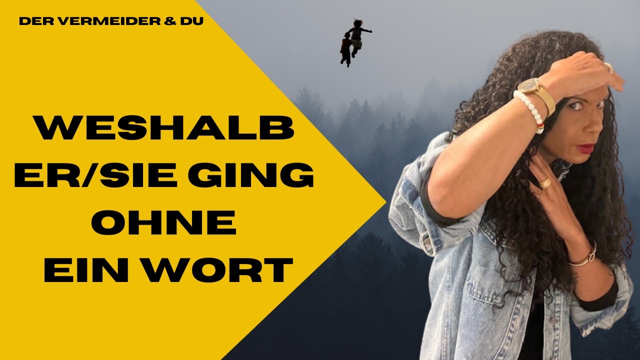 5 Gründe weshalb d. Vermeider/in geht - ohne Erklärung/Gespräch!