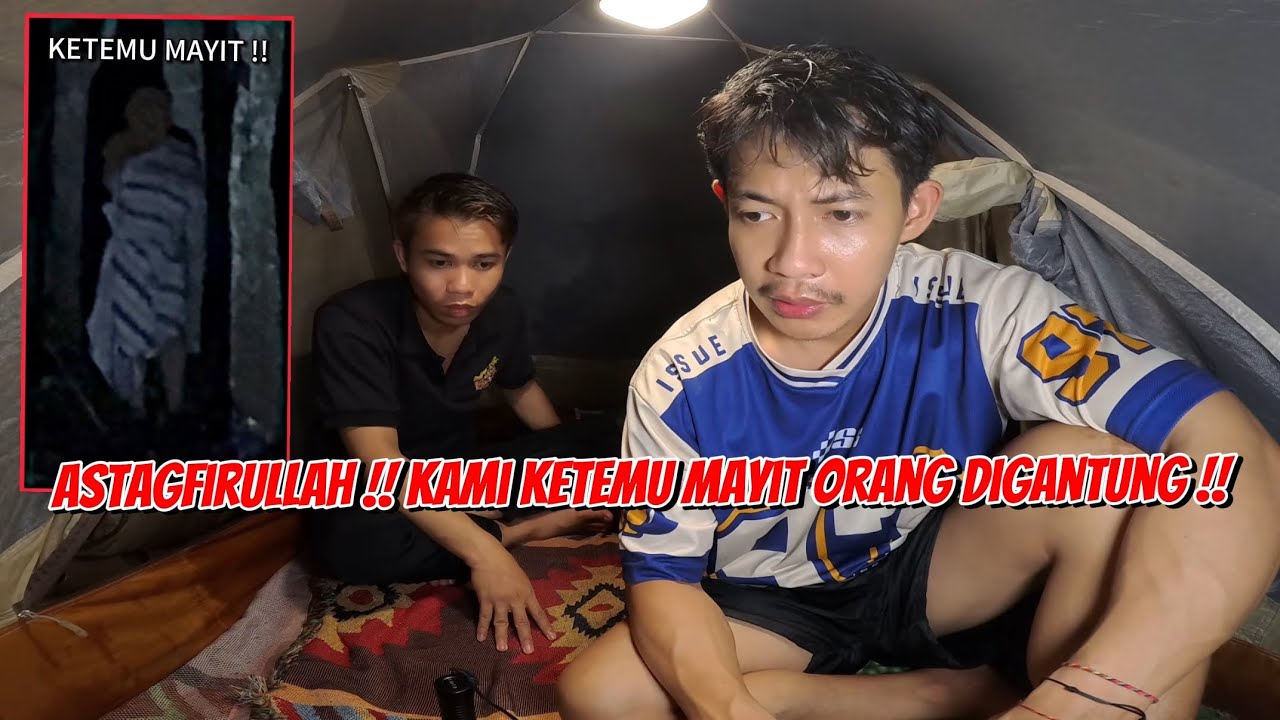 CAMPING MALAH BERTEMU MAYIT & DITERROR GANGGUAN ANEH SAAT KAMI DIHUTAN
