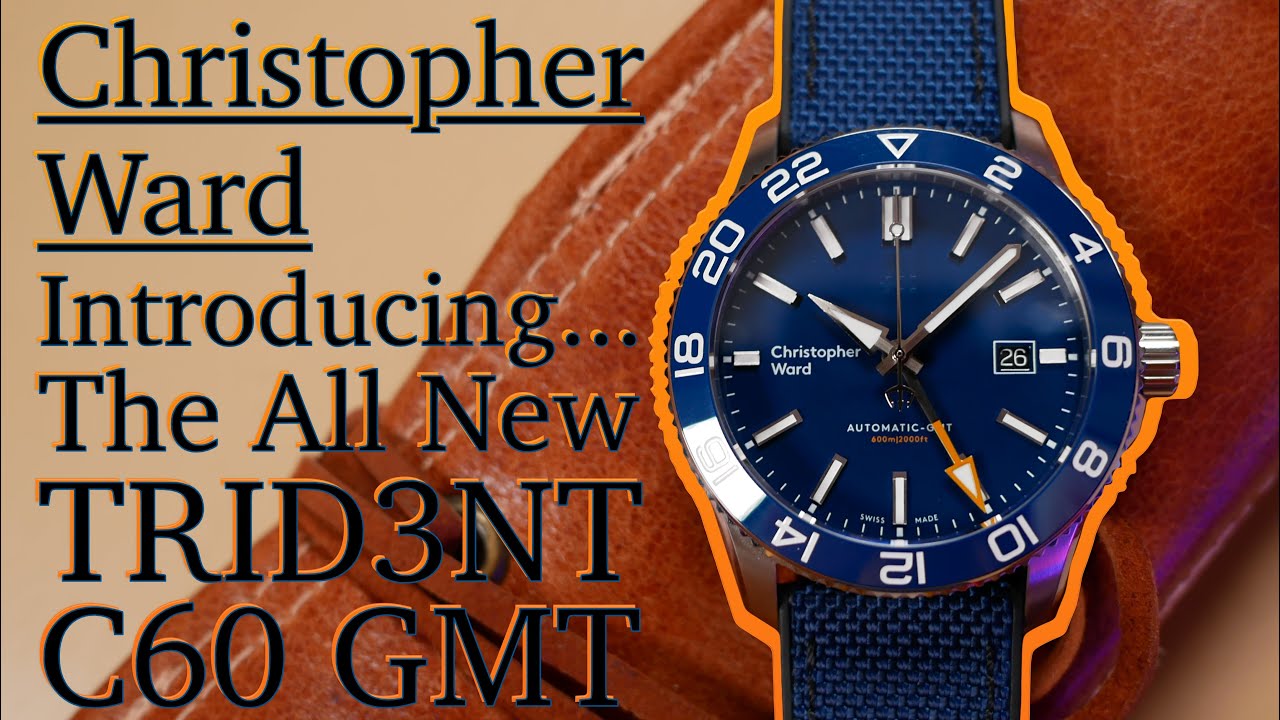 Christopher Ward C60 Trident 3 GMT 600 Review - New & Improved - A $1,000 Value Proposition