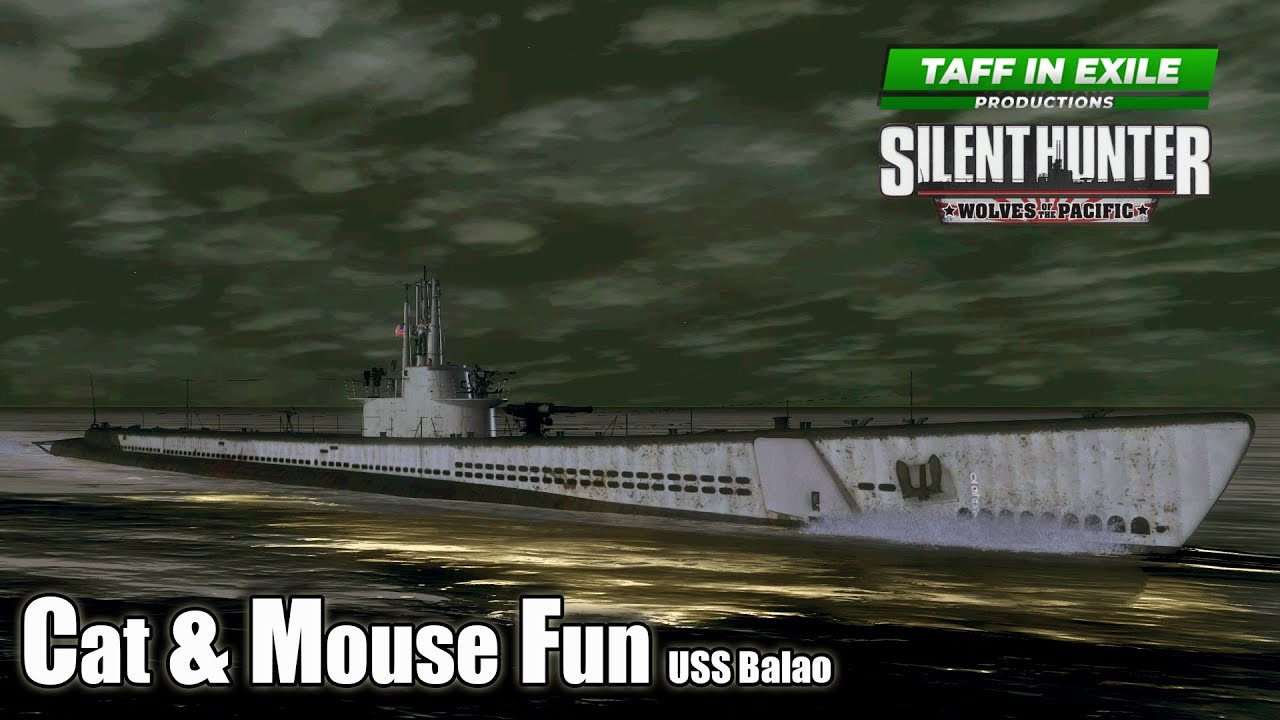 Silent Hunter 4: Волки Тихого океана | USS Balao | Эп.32 — Кошки-мышки