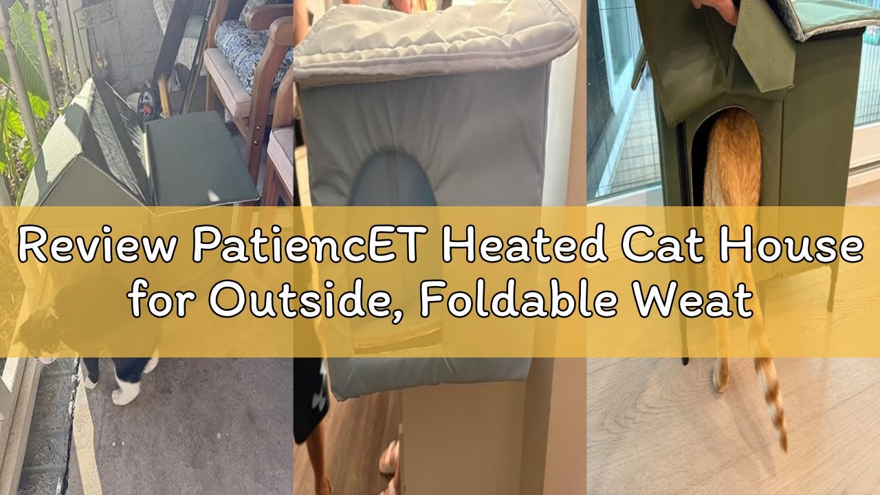 Review PatiencET Heated Cat House for Outside, Foldable Weatherproof Insulated Outdoor Cat House, Ad