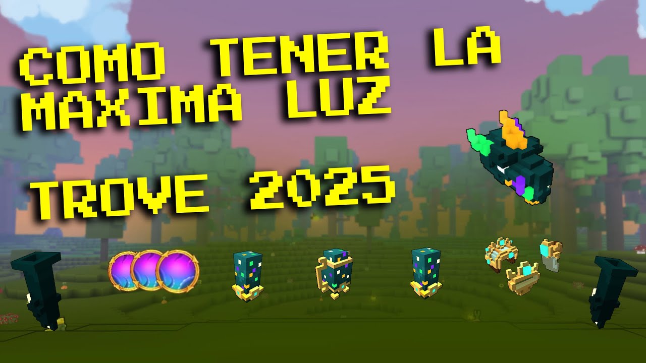 Como conseguir la luz máxima ( max light ) en trove 2026