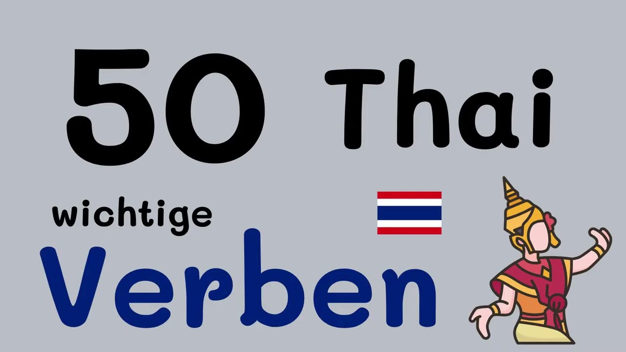 50 Wichtige Verben Thai lernen