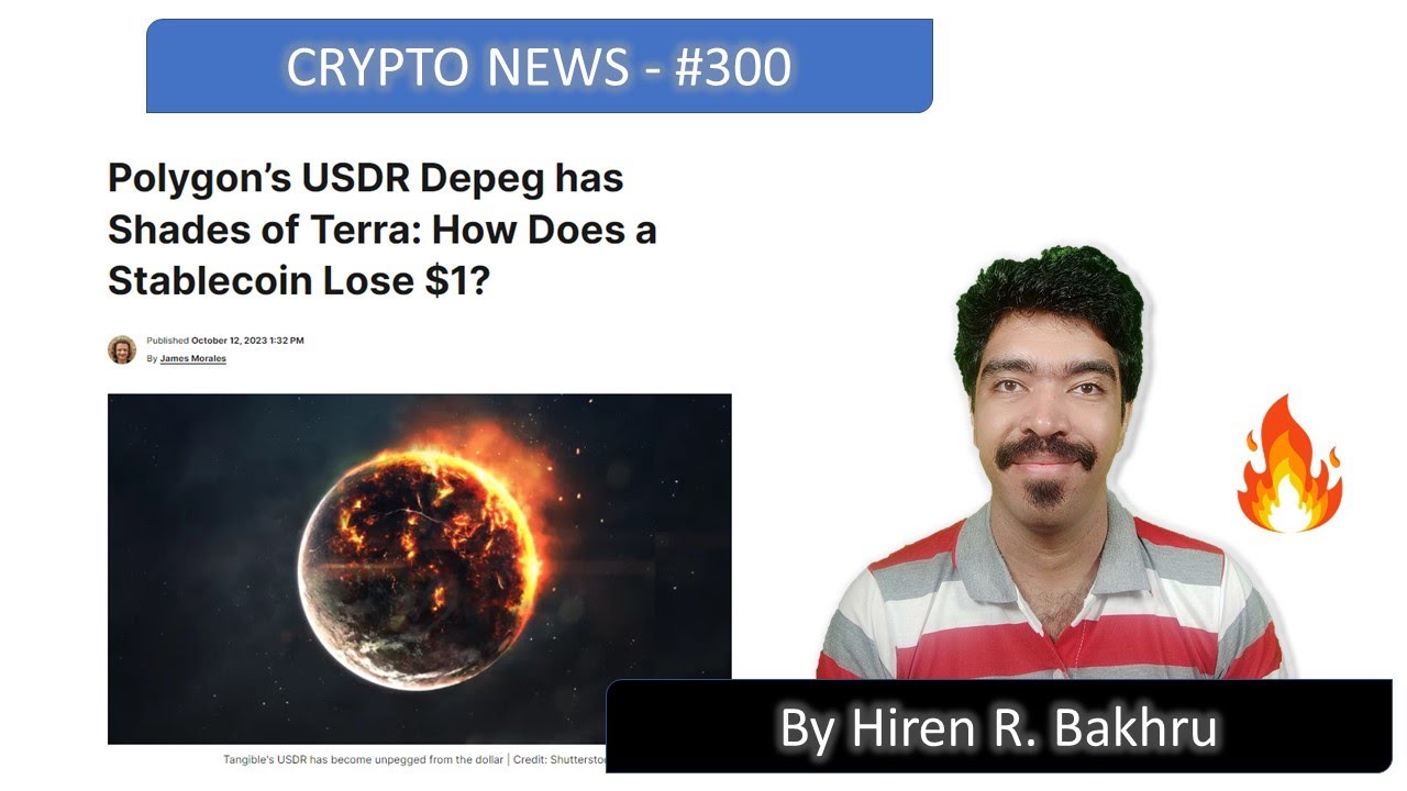 #300 | Crypto News | Polygon&rsquo;s USDR Depeg has Shades of Terra: How Does a Stablecoin Lose $1?